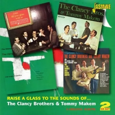 Raise A Glass To The Sounds Of... The Clancy Brothers & Tommy Makem 2 CD (2012) • $19.99