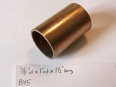 Oilite Bushing Bronze 7/8 Id X 1 Od X 1 1/2 Long Bearing New Bearing Sleeve B45 • $10.95