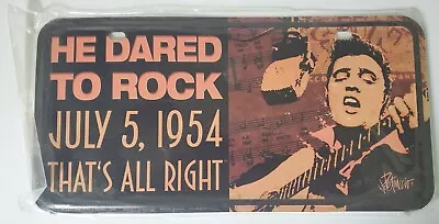 Elvis Presley He Dared To Rock Collectable Metal License Plate July 5 1954 • $24.99