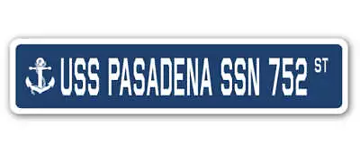 USS PASADENA SSN 752 Street Sign Us Navy Ship Veteran Sailor Gift • $33.99