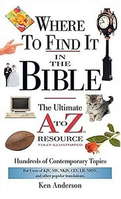 Where To Find It In The Bible: The Ultimate A To Z R... By Hayes John Paperback • £4.99