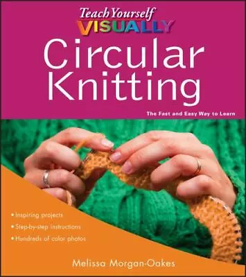 Teach Yourself VISUALLY Circular Knitting • $15.48