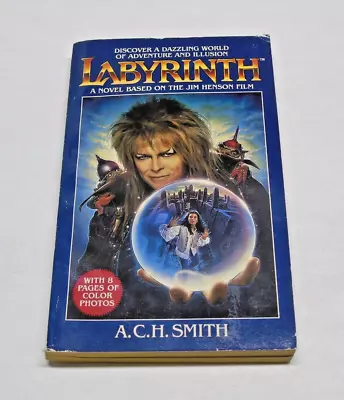 LABYRINTH Novel Based On Jim Henson Film A.C.H. SMITH Paperback 1st Ed. 1st Pr. • $89.99