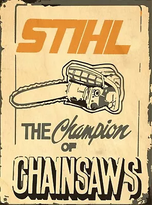 Stihl  Chainsaws  Look Vintage Tin Metal Sign Man Cave Shed-Garage • $12.99