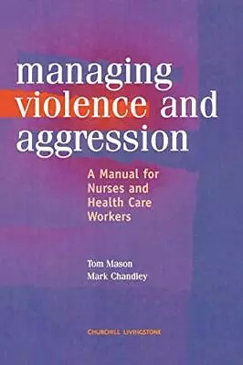 Management Of Violence And Aggression: A Manual RNMH BA(Hons)# • £33.79