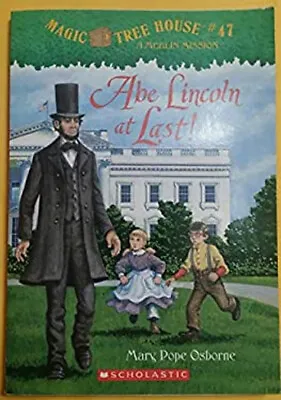 Abe Lincoln At Last! Magic Tree House Book #47 Mary Pope Osborne • $4.50