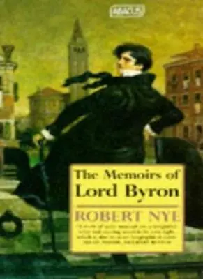 £2.81 • Buy The Memoirs Of Lord Byron (Abacus Books) By Robert Nye