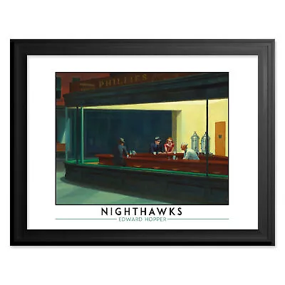Edward Hopper Nighthawks Iconic Realist Painting Art 12x16 Premium Black Frame • £29.99