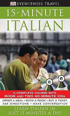 15-Minute Italian: Learn Italian In Just 15 Minutes A Day (Eyewitness Travel 15- • £3.99