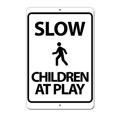 $11.99 • Buy Slow Children At Play SLOW DOWN Metal Sign 8  X 12  Aluminum