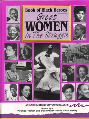 Book Of Black Heroes : Great Women In The Struggle Hardcover By Ignus Tayom... • $7.03