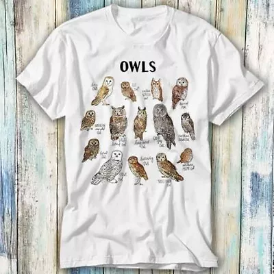 Owls Types Birds Nature Planet Universe T Shirt Meme Gift Top Tee Unisex 1349 • £6.95