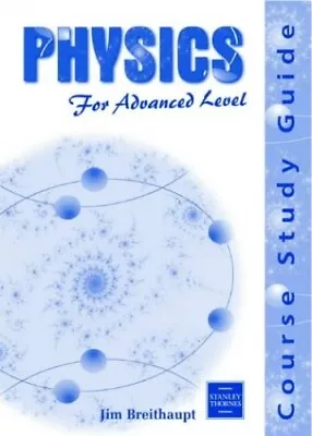 Physics For Advanced Level: Course Study Guide ... By Breithaupt Jim Loose-leaf • £4