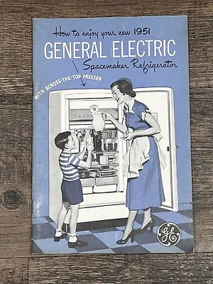 Vintage How To Enjoy Your New 1951 GE General Electric Spacemaker Refrigerator • $12.99