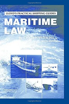 £357.63 • Buy Maritime Law (Lloyd's Practical Shipping Guides) By Hill, Kulkarni New..