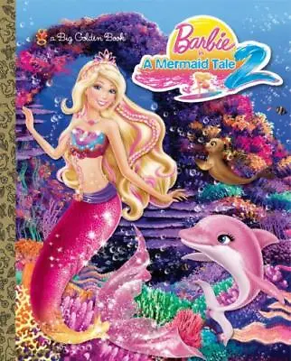 Barbie In A Mermaid Tale 2 Big Golde- 9780307930361 Kristen L Depken Hardcover • $5.50