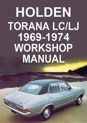 $14.95 • Buy Holden Torana Lc & Lj 1969-1974 Workshop Manual