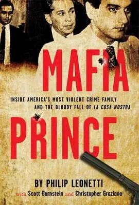 Mafia Prince: Inside America's Most Violent Crime Family And The Bloody Fall Of  • $11.21