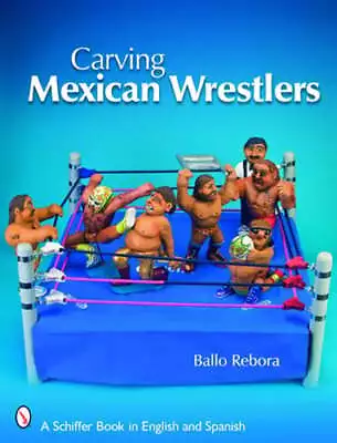 Carving Mexican Wrestlers By Ballo Rebora: Used • $9.09