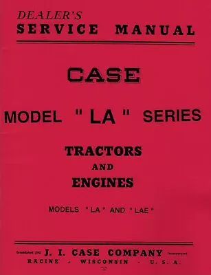 CASE  LA  Series Tractor And Engines SERVICE MANUAL New Reprint • $29.98