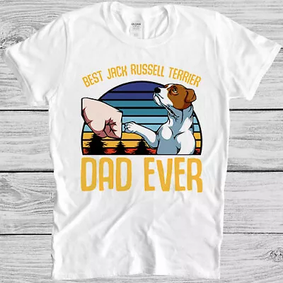 Best Jack Russell Terrier Dad Ever Dog Lover Saying Cool Gift Tee T Shirt 4052 • £6.35