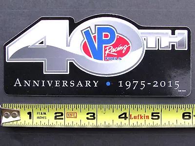  VP Racing FUELS....40TH ANNIVERSARY...1975-2015  Original Racing Sticker Decal • $5.95