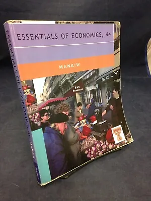 Essentials Of Economics By Mankiw (2006) 4th Ed A PB 211129 • $44.35