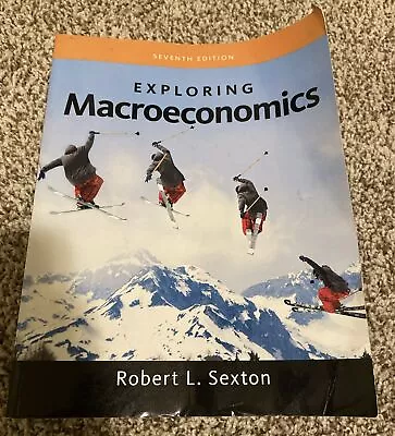 EXPLORING MACROECONOMICS (MINDTAP COURSE LIST) By Robert L. Sexton • $31.99