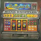 Mark Knopfler - Shangri-La (2004) • £4.60