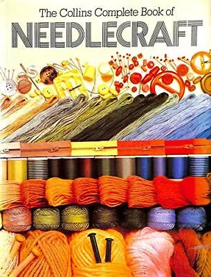 Complete Book Of Needlecraft Hardback Book The Cheap Fast Free Post • £3.49