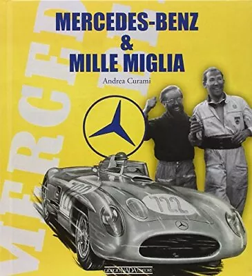 MERCEDES-BENZ & MILLE MIGLIA By Andrea Curami - Hardcover **Mint Condition** • $31.49