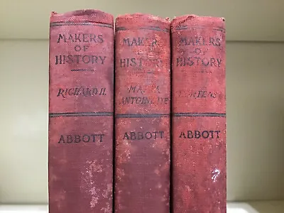 1902 Makers Of History Jacob Abbott 3 Volumes M Antoinette Richard II Hortense • $28
