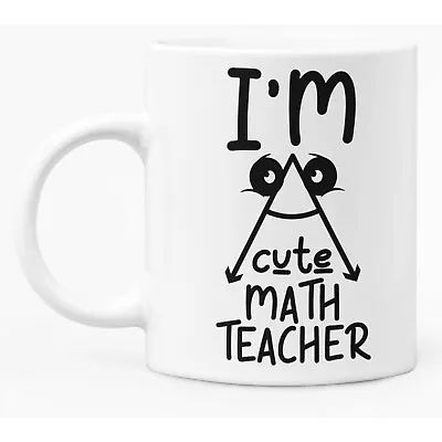 Funny Mug For Math Teacher 11oz White Ceramic Coffee / Tea Mug Gift • £9.99