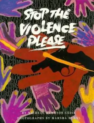 Stop The Violence Please - Paperback By Clise Michele Durkson - GOOD • $19.74