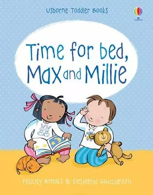 £2.23 • Buy Max & Millie Time For Bed (Max And Millie),Felicity Brooks,Desideria Giucciardi