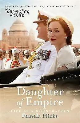 Daughter Of Empire: A Source Of Inspiration For The Film Viceroy's House Excell • £3.98