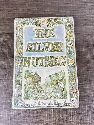 1956 (1st Edition) The Silver Nutmeg: Story Of Anna Lavinia & Toby Palmer Brown • $126