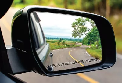 3PK OBJECTS IN MIRROR ARE WANKERS 3M CLEAR Vinyl BLACK PRINT Decal  150mm X 10mm • $6.95