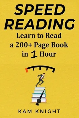 $11.41 • Buy Speed Reading: Learn To Read A 200+ Page Book In 1 Hour
