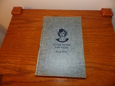 1947 Silver Wings For Vicki Hardcover Book By Helen Wells Vintage Hardcover • $15