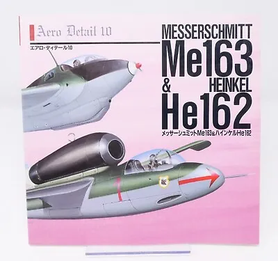 Aero Detail 10: Messerschmitt Me163 & Heinkel He162 Me 163 He 162 • $49.95