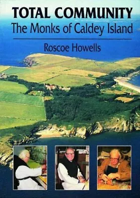 Total Community: Monks Of Caldey Island By Roscoe Howells. 9781859021064 • £2.51