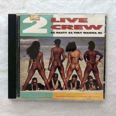 The 2 Live Crew As Nasty As They Wanna Be CDEX CONDITION  • $19.99