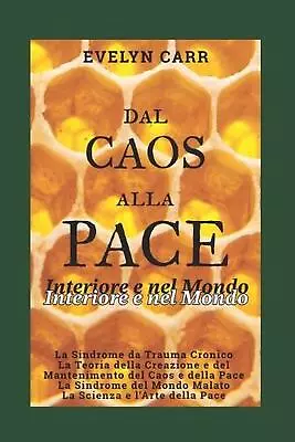 Dal Caos Alla Pace: Interiore E Nel Mondo By Evelyn Carr Paperback Book • $26.88