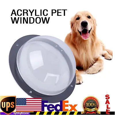 $26.64 • Buy Pet Dog Fence Window Cat Peek Bubble Durable Acrylic Clear Dome Window USA