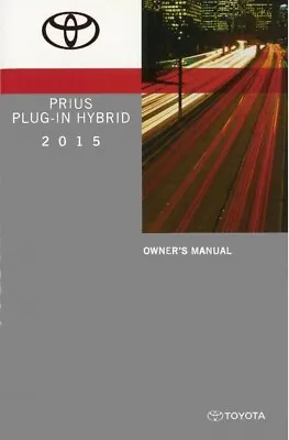 2015 Toyota Prius Plug-in Hybrid Owners Manual User Guide • $42.49