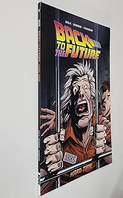 BACK TO THE FUTURE VOLUME 4: HARD TIME  (IDW 2017 TPB TP GN SC ~ Bob Gale) • $34.90