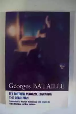 My Mother Madame Edwarda And The Dead - Paperback By Bataille Georges - Good • $6.31