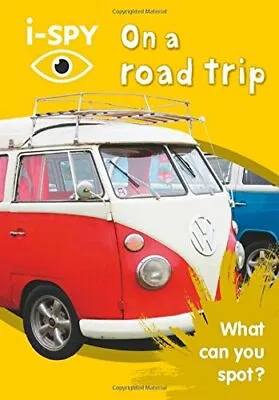 I-SPY On A Road Trip: What Can You Spot? (Collins Michelin I-SPY Guides) By I-S • £2.63