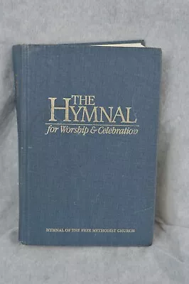 The Hymnal For Worship And Celebration Blue Hardcover 1986 KJV Free Methodist • $16.95